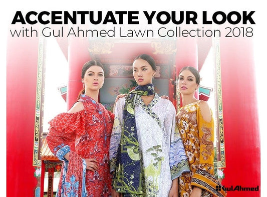 Accentuate your look with Gul Ahmed Lawn Collection