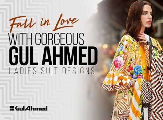 Gul Ahmed Ladies suit designs