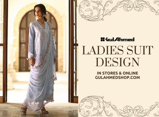 The Best Ladies Suit Designs in Pakistan