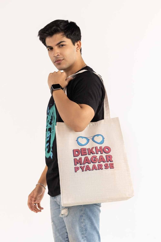 Dekho Magar Pyaar Se Tote Bag TB - 20