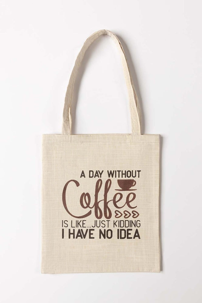 A Day Without Coffee Tote Bag TB