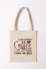 A Day Without Coffee Tote Bag TB - 5